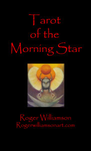 Tarot of the Morning Star. A deck depicting the principles of luciferian philosophy and practice